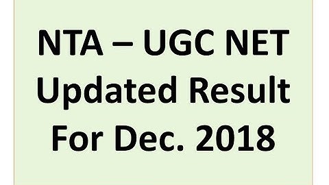 UPDATED RESULT || NTA-UGC NET || DEC. 2018