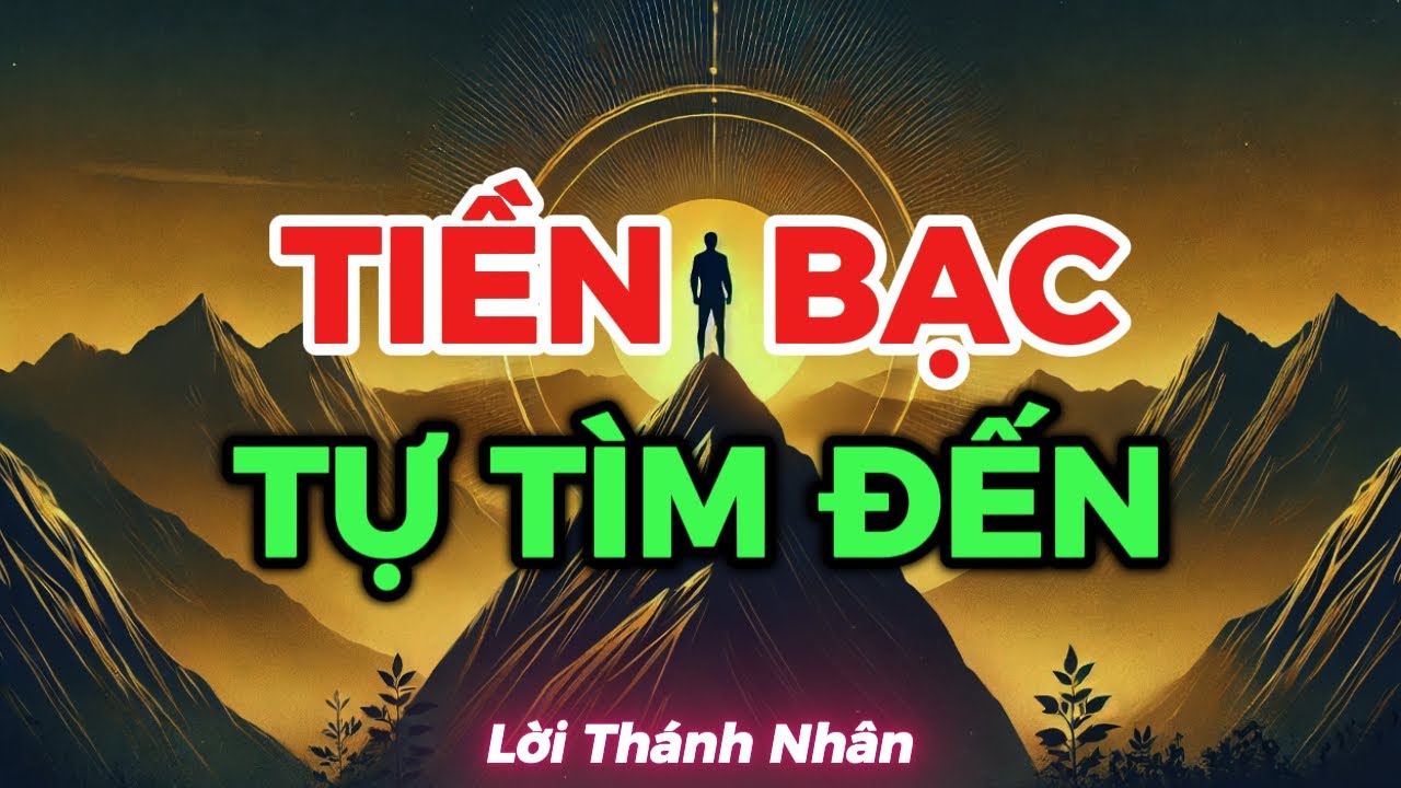 Outline Video Bí Quyết Cổ Nhân: Làm Sao Để Tiền Bạc Tự Tìm Đến Bạn?