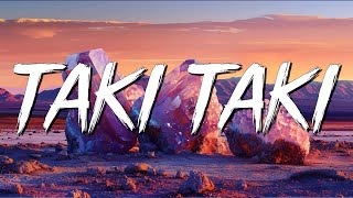 Taki Taki - DJ Snake, Selena Gomez, Cardi B, Ozuna (Lyrics)