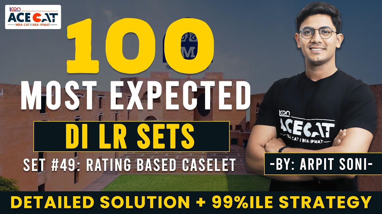 CAT 2025 DI LR: Solving 100 Most Expected DILR Sets with Arpit Sir ...