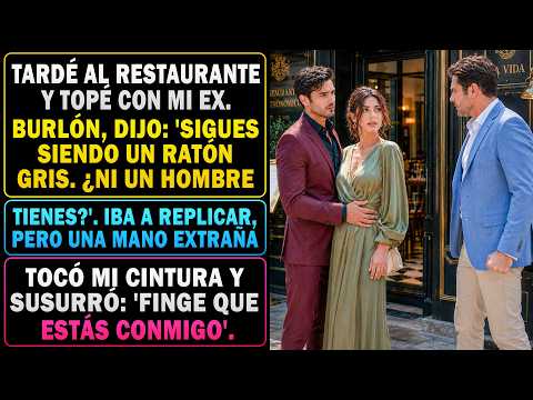 😠Me Crucé Con Mi Ex. Se Burló: "¿Ni Un Hombre?". De Pronto, Una Voz Extraña: "Finge Estar Conmigo."⁉