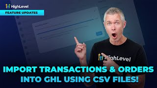Import Transactions & Orders into GHL using CSV files!