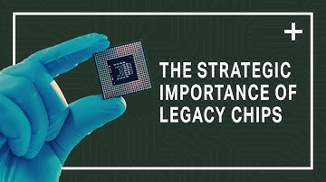 The Strategic Importance of Legacy Chips | Innovation Insights