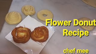Flower doughnut recipe |Bakery style |byChefMEE.