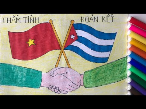 Vẽ Tranh Việt Nam Cuba Thắm Tình Đoàn Kết/Việt Nam Cuba Hòa Bình ...