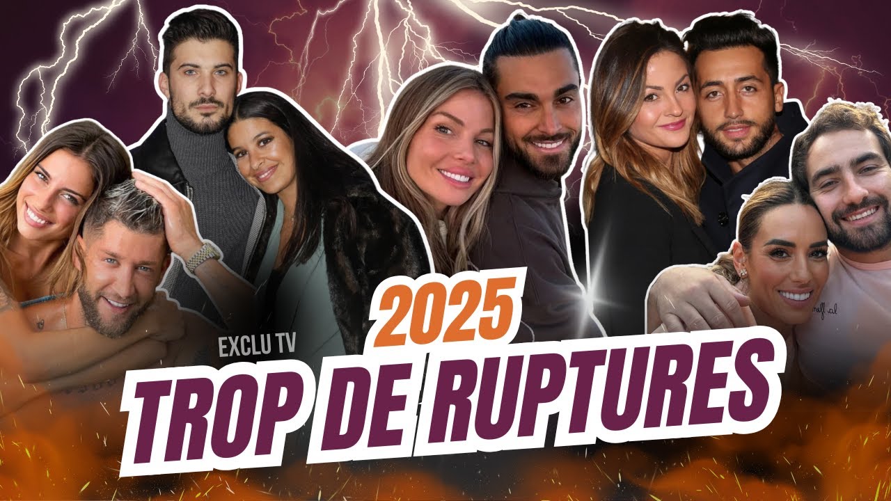 LES COUPLES DE TÉLÉ-RÉALITÉ QUI SE SONT SÉPARÉS EN 2025 💔😱 (C'EST UN RECORD)