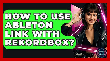 How To Use Ableton Link With Rekordbox? - Electronic Mix Masters