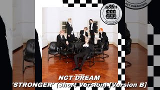 NCT DREAM - ‘STRONGER’ (Short Version) [Version B]