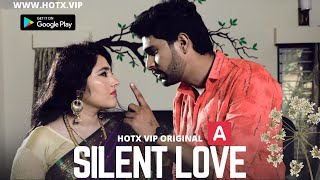 Silent Love Streaming Now Hotx Vip Originals Indian Movies And Web Series