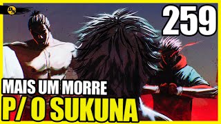 1 SE DESPEDE E OUTRO SE JUNTA CONTRA O SUKUNA! Jujutsu Kaisen 259