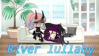 {☆River Lullaby//GLMV//Short video☆}