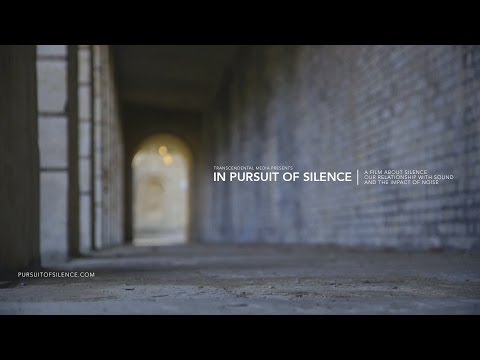 IN PURSUIT OF SILENCE Festival Trailer