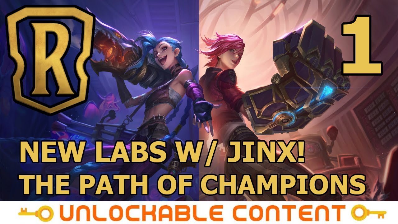 NEW LABS WITH JINX!  - Legends of Runeterra - Path of Champions Part 1