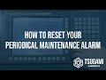 How to Reset Your Periodical Maintenance Alarm