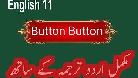 Button,Button|| Complete urdu translation||synonyms||English 11