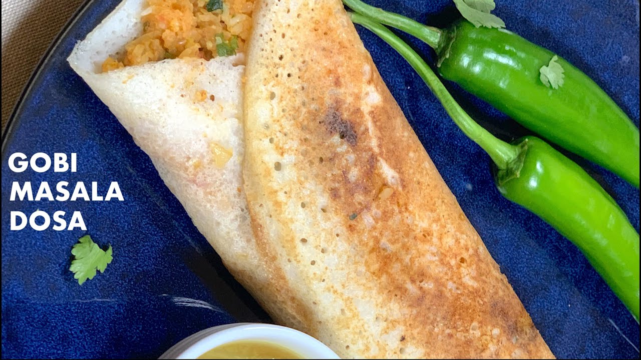 Try this Gobi Masala Dosa Recipe once Easy & Tasty Dish in 15 mins