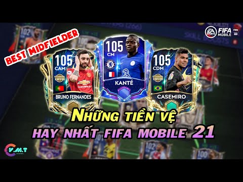 NHỮNG TIỀN VỆ HAY NHẤT FIFA MOBILE 21《FIFA MOBILE 21》