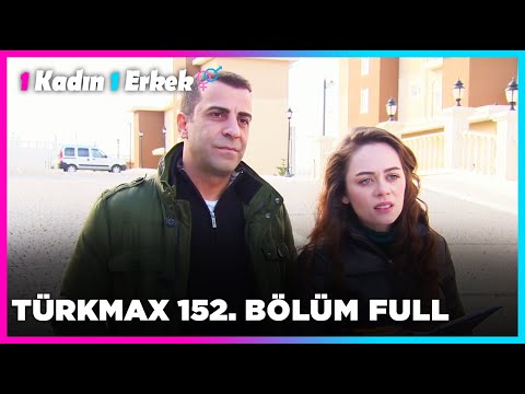 1 Kadın 1 Erkek || 152. Bölüm Full Turkmax