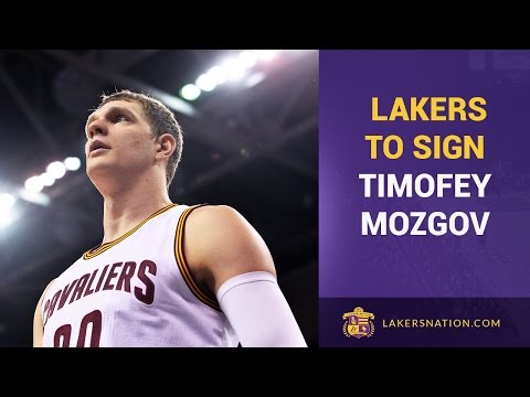 Lakers, Timofey Mozgov Agree To 4-Year Deal