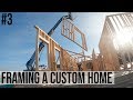 Building A Custom Home | #3 - Framing Master Bedroom (52&#39; Wall Lifted)