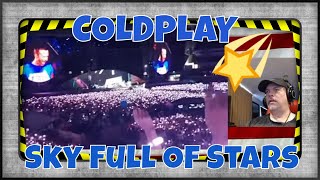 COLDPLAY - Sky Full Of Stars Argentina - REACTION - WHAT A SIGHT TO SEE!!!