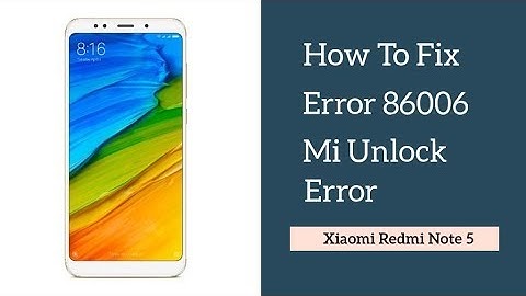 How to fix error 86006 on Redmi Note 5