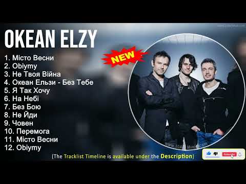 Okean Elzy 2022 Mix ~ The Best of Okean Elzy ~ Greatest Hits, Full Album