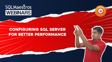 Configuring SQL Server For Better Performance