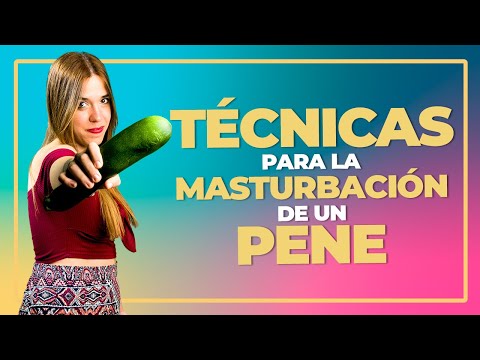 TÉCNICAS DE MASTURBACIÓN MASCULINA 🍆 ¿CÓMO LO HAGO?