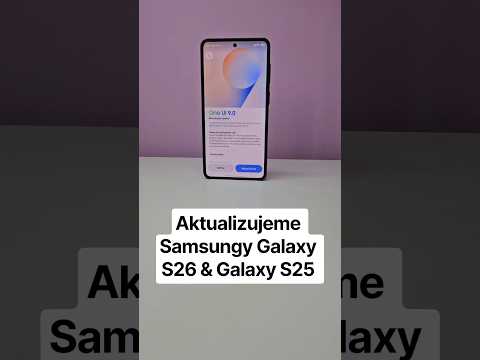 Aktualizujeme Samsungy Galaxy S26 a S25 na Android 17 #oneui9 #update #galaxys26 #galaxys25series