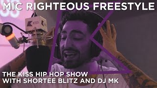 Mic Righteous The Kiss Hip Hop Show With Shortee Blitz & Dj Mk