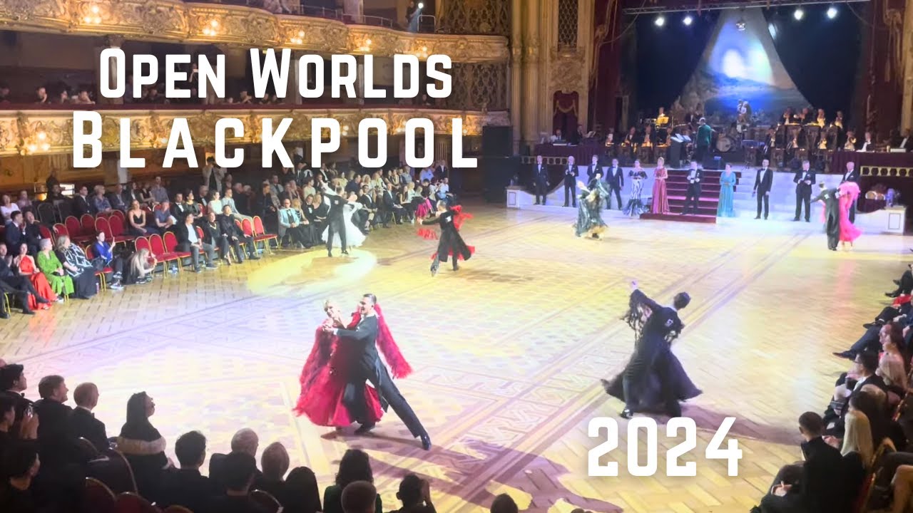 The Open Worlds Blackpool I 2024 I Final Amateur Ballroom Standard