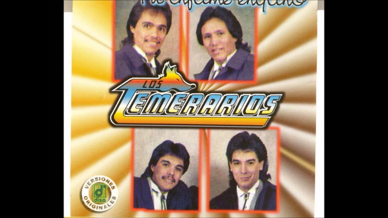 Copa Rota Temerarios Los Temerarios Copa Rota HQ - YouTube