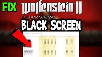 Wolfenstein 2 – How to Fix Black Screen & Stuck on Loading Screen