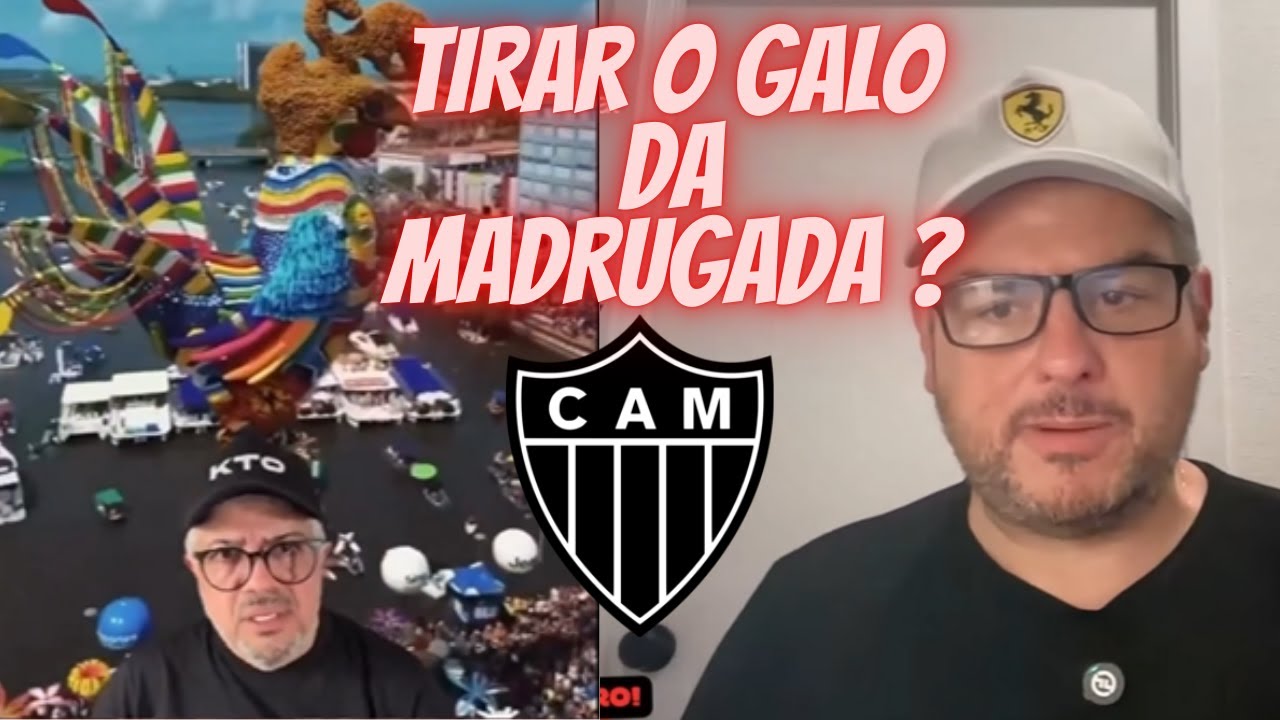 CASO BIZARRO : GALO DA MADRUGADA E O GALO (ATLÉTICO-MG)