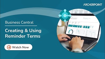 Creating and Using Reminder Terms in Dynamics 365 Business Central