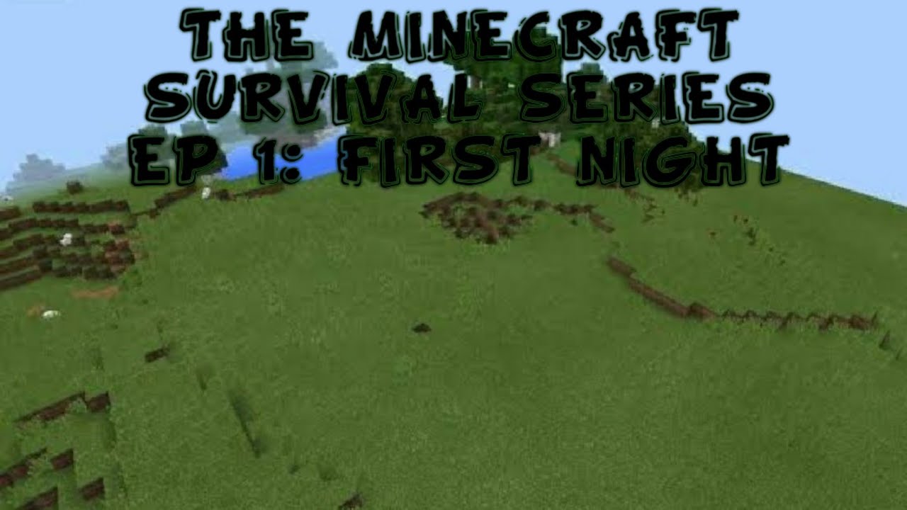 My Minecraft Survival series EP 1 First Night - YouTube