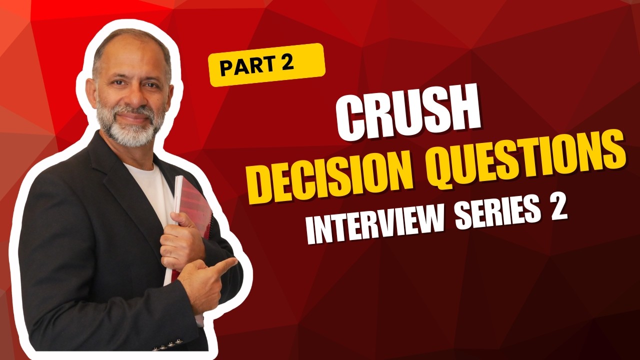 Crush Decision Questions 💥 ⎸ Interview Series - Part 2