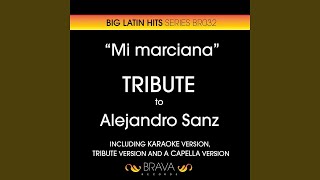 Mi Marciana (Tribute Version) (Originally Performed By Alejandro Sanz)
