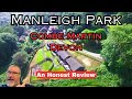 Manleigh park  combe martin devon an honest review