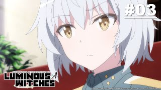 Luminous Witches - Episode 03 [English Sub]