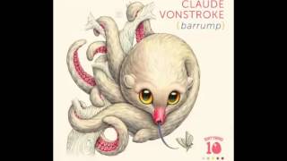 Claude VonStroke - Make A Cake (Devoked Remix!)