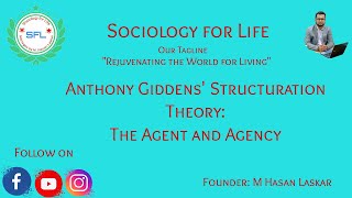Anthony Giddens's Structuration Theory: The  Agent  and Agency |Anthony Giddens Sociology (Part 2)