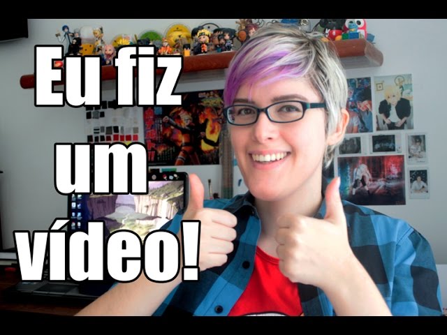 Eu fiz um vídeo!