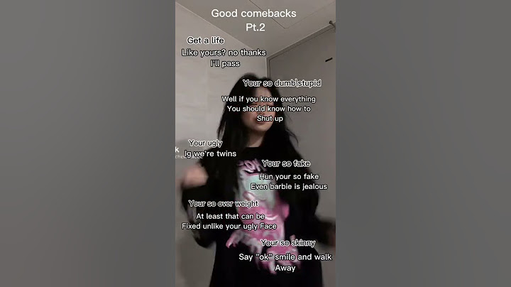 Good comebacks pt.2✨