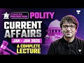 POLITY Current Affairs for Prelims 2026: Jan - June '25 | Sarmad Mehraj | UPSC Prelims Crash Course