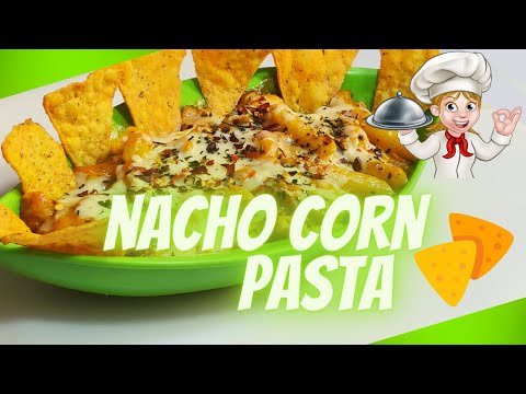 How To Make Nacho Corn Pasta | नैचो कॉर्न पास्ता कैसे बनाये | Nacho Corn Pasta Easy Recipe