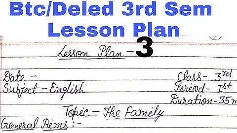 English Lesson plan of Class - 3 | Topic : The Family | Btc/Deled 3rd Sem Lesson Plan - #3 |