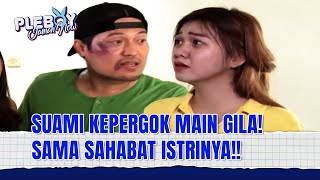 Download Lagu SUAMI KEPINCUT SAHABAT ISTRI SAMPE NIKAH SIRIH! | Pleboy Jaman Now Eps 124 FULL MP3