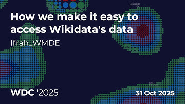 WikidataCon 2025: How we make it easy to access Wikidata